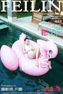 [FEILIN嗲囡囡] 2018.08.13 NO.157 冯木木LRIS[44+1P/194M]