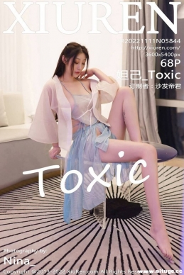 [XIUREN] 2022.11.11 NO.5844 槼_Toxic[68+1P/418M]