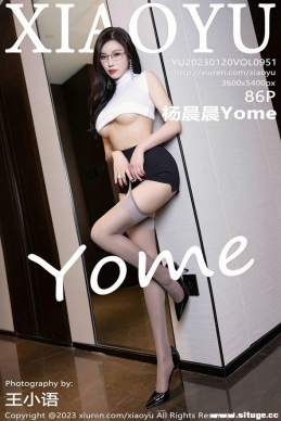 [XIAOYU语画界] 2023.01.20 NO.951 杨晨晨Yome[86+1P/671M]