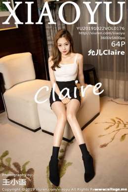 [XIAOYU语画界] 2019.10.22 NO.176 允儿Claire[64+1P/191M]