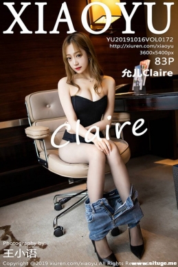 [XIAOYU语画界] 2019.10.16 NO.172 允儿Claire[83+1P/318M]